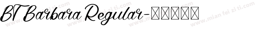 BT Barbara Regular字体转换